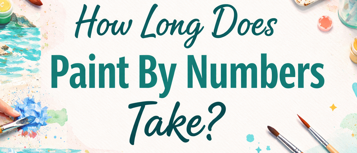 How long does paint by numbers take? Cover image showing paint brushes, numbered paint pots, and a partially painted canvas on a clean desk background.